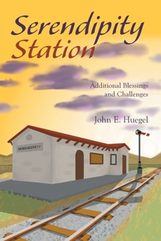 Paperback Serendipity Station: Additional Blessings and Challenges Book