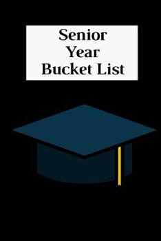 Paperback Senior Year Bucket List: Graduation Bucket List Themed Notebook Book