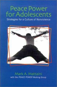 Paperback Peace Power for Adolescents: Strategies for a Culture of Nonviolence Book