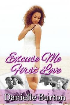 Paperback Excuse Me, First Love (College Daze) (Volume 1) Book