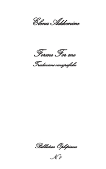 Paperback Forme For me: Traduzioni omografiche [Italian] Book