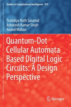 Paperback Quantum-Dot Cellular Automata Based Digital Logic Circuits: A Design Perspective Book