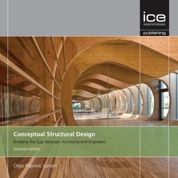 Conceptual Structural Design: Bridging the Gap Between Architects and Engineers