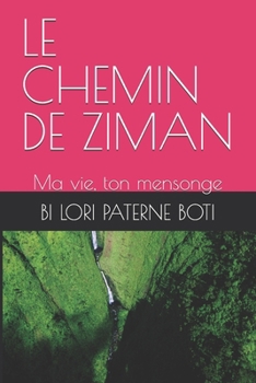 Paperback Le Chemin de Ziman: Ma vie, ton mensonge [French] Book