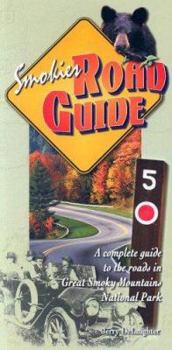 Paperback Smokies Road Guide: A Complete Guide to the Roads of Great Smoky Mountains National Park Book