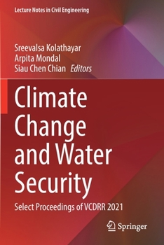 Paperback Climate Change and Water Security: Select Proceedings of Vcdrr 2021 Book