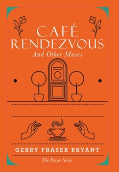 Hardcover Café Rendezvous: And Other Muses Book