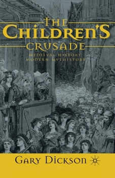 Paperback The Children's Crusade: Medieval History, Modern Mythistory Book