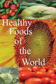 Paperback Healthy Foods of the World Book