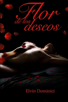 Paperback Flor de los deseos [Spanish] Book