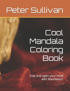 Paperback Cool Mandala Coloring Book: Free and open your mind with Mandalas!!! Book