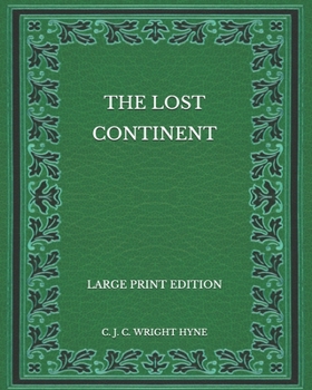 Paperback The Lost Continent - Large Print Edition Book