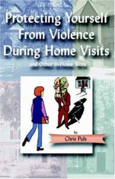 Paperback Protecting Yourself from Violence During Home Visits Book
