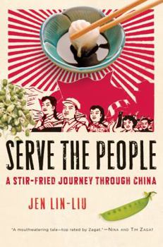 Hardcover Serve the People: A Stir-Fried Journey Through China Book
