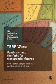 Paperback The Sociological Review Monographs 68/4: TERF Wars: Feminism and the Fight for Transgender Futures Book