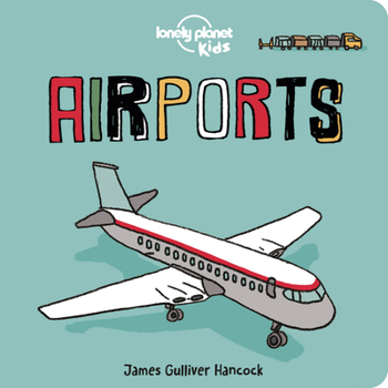 Board book Lonely Planet Kids Airports Book
