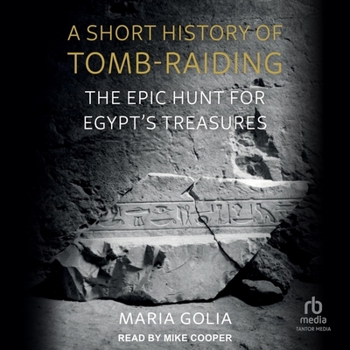 Audio CD A Short History of Tomb-Raiding: The Epic Hunt for Egypt's Treasures Book