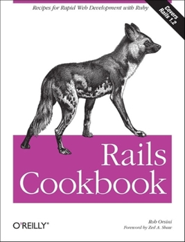 Paperback Rails Cookbook: Recipes for Rapid Web Development with Ruby Book