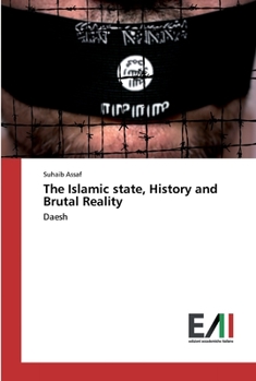 Paperback The Islamic state, History and Brutal Reality Book