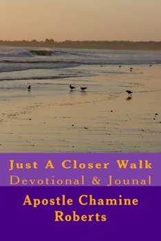 Paperback Just A Closer Walk: Devotional & Jounal Book