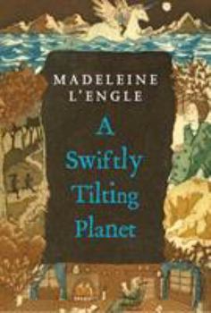 A Swiftly Tilting Planet - Book #3 of the Time Quintet