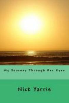 Paperback My Journey Through Her Eyes Book