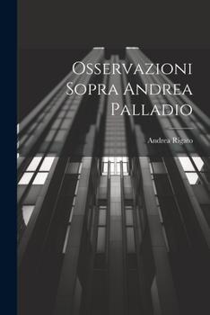 Paperback Osservazioni Sopra Andrea Palladio [Italian] Book