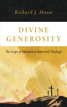 Paperback Divine Generosity: The Scope of Salvation in Reformed Theology Book