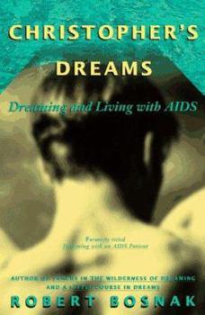 Paperback Christopher's Dreams: Dreaming and Living with AIDS Book
