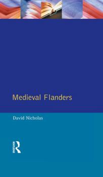 Medieval Flanders (The Medieval World)
