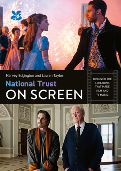 Paperback National Trust on Screen: Discover the Locations That Made Film and TV Magic Book