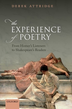 Paperback The Experience of Poetry: From Homer's Listeners to Shakespeare's Readers Book