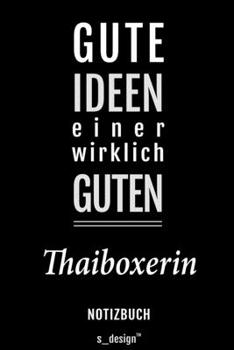 Notizbuch für Thaiboxer / Thaiboxerin: Originelle Geschenk-Idee [120 Seiten liniertes blanko Papier] (German Edition)