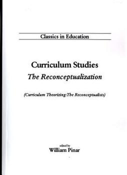 Paperback Curriculum Studies: The Reconceptualization Book