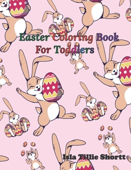 Paperback Easter Coloring Book for Toddlers: This Funny Easter Coloring Book makes a Perfect Easter Basket Stuffer for kids Book