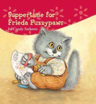Suppertime for Frieda Fuzzypaws - Book  of the Golden Naptime Tales