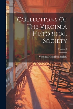 Paperback Collections Of The Virginia Historical Society; Volume 3 Book