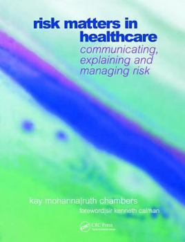 Paperback Risk Matters in Healthcare: Communicating, Explaining and Managing Risk Book