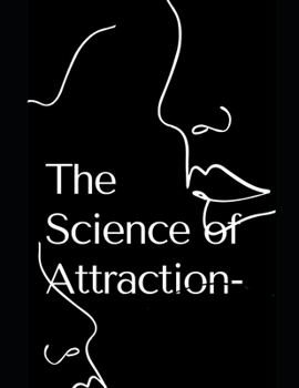 Paperback The Science of Attraction- find a real connection Book