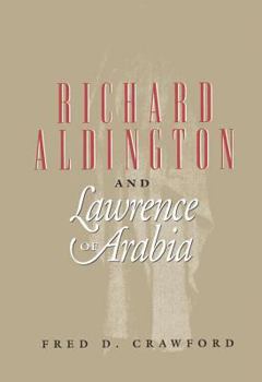 Hardcover Richard Ardington and Lawrence of Arabia: A Cautionary Tale Book