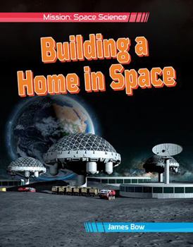 Paperback Building a Home in Space Book