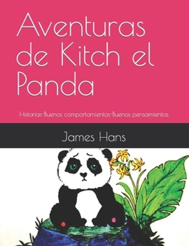 Paperback Aventuras de Kitch el Panda: Historias-Buenos comportamientos-Buenos pensamientos [Spanish] Book