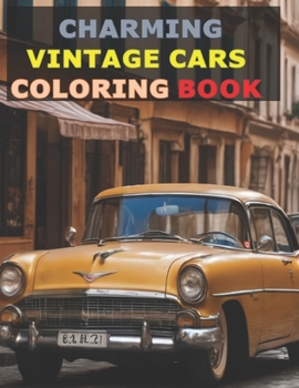 Charming Vintage cars: Coloring Book