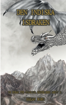 Paperback Den indiska isdraken: Ur Byrån För Ovanliga Hädelsers Arkiv 3 [Swedish] Book