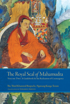 Hardcover The Royal Seal of Mahamudra, Volume Two: A Guidebook for the Realization of Coemergence Book