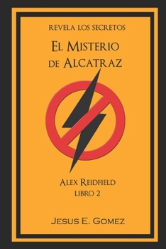 Paperback Alex Reidfield y el Misterio de Alcatraz [Spanish] Book