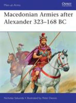 Macedonian Armies after Alexander 323–168 BC - Book #477 of the Osprey Men at Arms