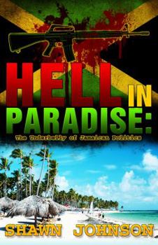 Paperback Hell in Paradise: The Underbelly of Jamaican Politics Book