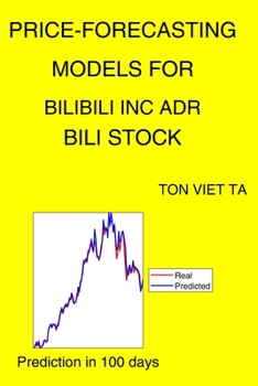 Paperback Price-Forecasting Models for Bilibili Inc ADR BILI Stock Book