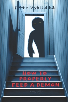 Paperback How to Properly Feed a Demon Book